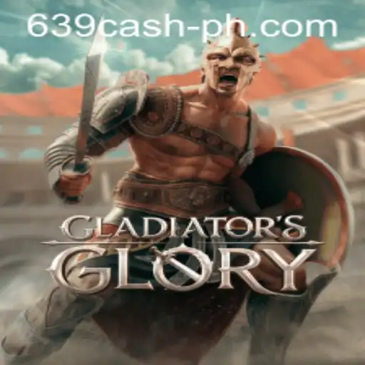 Unlocking the Thrills of GladiatorsGlory: A New Era of Gaming with 639CASH